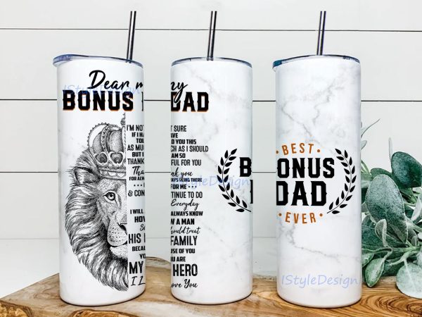 Best Bonus Dad Ever Thanks For Always Being There For Me 20oz Skinny Tumbler Sublimation Designs, Digital File, Tumbler Sublimation Download Fashion