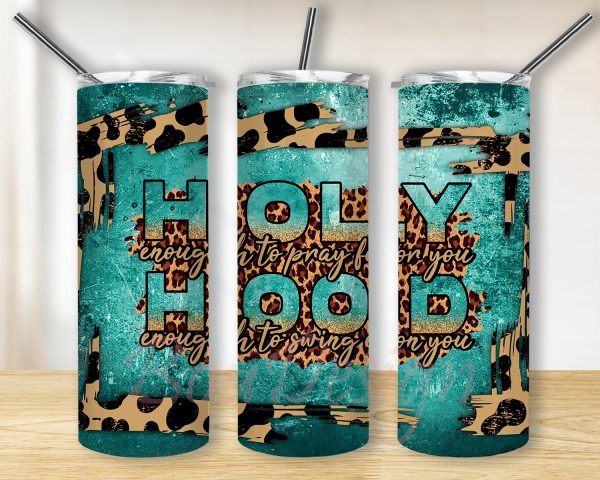 20 oz Skinny Tumbler Holy Enough Hood Enough Seamless Sublimation Design PNG Sale